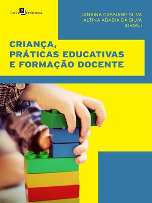 cover image of Criança, práticas educativas e formação docente